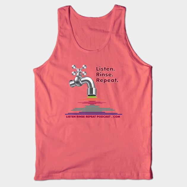 Listen Rinse Repeat Logo Tank Top by Listen Rinse Repeat